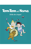 Tom tom et nana t07 drole de cirque