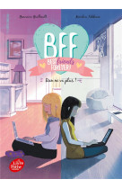 Bff best friends forever t04 rien ne va plus !