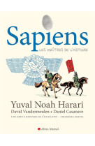 Sapiens t03 les maitres de l-histoire