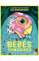 Bébés dinosaures