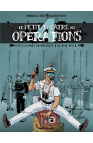 Le petit theatre des operations t04 faits d-armes impensables mais bien reels...