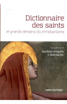 Dictionnaire des saints et grands temoins d u christianisme