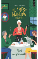 Mort compte triple. les dames de marlow enquetent, tome 1