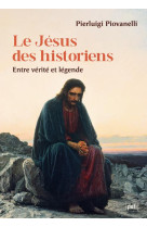 Le jesus des historiens - entre verite et legende