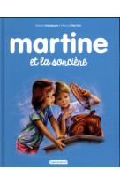 Martine et la sorciere t39 (ne 2017)