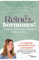 Reine de mes hormones !