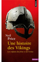 Une histoire des vikings. les enfants du frene et de l-orme