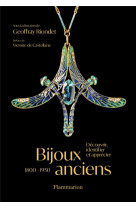 Bijoux anciens (1800-1950) - decouvrir, ide ntifier et apprecier