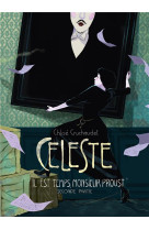 Céleste « il est temps, monsieur proust » - seconde partie