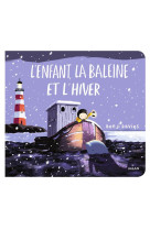 L-enfant, la baleine et l-hiver tout-carton