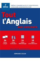 Tout l-anglais aux concours - 2e ed - prepas commerciales et scientifiques, concours sciences po - p