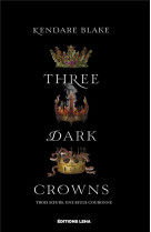 Three dark crowns t01