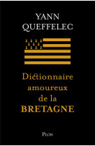 Dictionnaire amoureux de la bretagne - collector