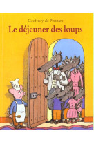 Déjeuner des loups (le)