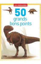 50 grands bons points les dinosaures