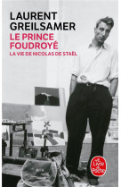 Le prince foudroye : la vie de nicolas de s tael