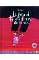 Le grand tourbillon de la vie - nouvelle ed ition