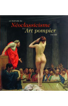 La peinture du neoclassicisme a l-art pompi er - 1750-1880