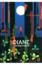 Diane l-ensauvagee