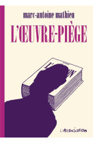 L oeuvre-piege