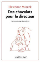 Des chocolats pour le directeur