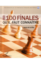 Les 100 finales qu-il faut connaitre