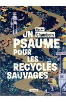 Un psaume pour les recycles sauvages - t01