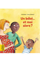 Un bebe... et moi alors ?