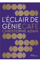 L-eclair de genie cafe