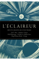 L eclaireur - recits graves de lynd ward