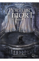 Le porteur de mort t02