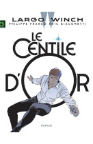 Largo winch - tome 24 - le centile d'or / edition augmentée, documentée