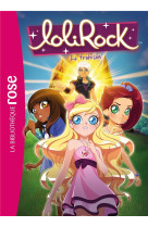 Lolirock 40 - la trahison