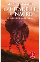 Le cycle d-alamander t02 la citadelle de nacre