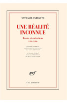 Une realite inconnu - essais et entretiens - 1949-1986