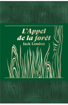 L'appel de la forêt. édition collector