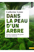 Dans la peau d-un arbre. secrets et mysteres des geants qui vous entourent