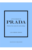 Little book of prada - l-histoire d-une maison de mode mythique