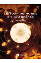 Le tour du monde en 130 operas