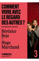 Le regard des autres - entretien entre hugo marchand et bere