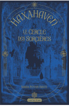 Haxahaven t01 le cercle des sorcieres