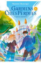 Gardiens des cites perdues t01