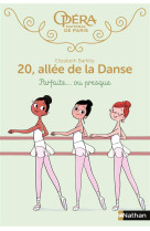 20 allee de la danse t02 parfaite...ou presque