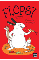 Flopsy - massacre au potager