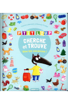 P-tit loup cherche et trouve vive les vacances !