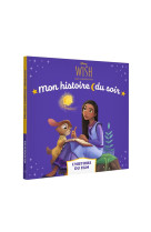 Wish, asha et la bonne etoile - mon histoire du soir - l-histoire du film