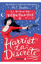 La saison des débutantes - tome 6 - harriet la discrète