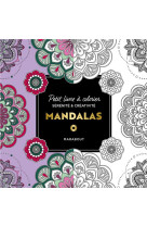 Le petit livre de coloriages - mandalas