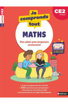 Je comprends tout - mathématiques ce2