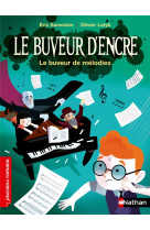 Le buveur d-encre : le buveur de melodie